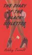 The Diary of the Black Stilottes by Ashley Terrell
