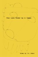 Cover for 'How Lions Ended Up In Cages'