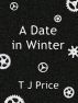 A Date in Winter by T J Price