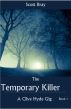 The Temporary Killer by Scott Bray