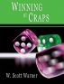 Winning at Craps! by W. Scott Warner