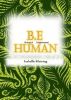 BE Human - Biological Enlightenment by Isabelle Meiring