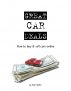 Great Car Deals - How to Buy & Sell Cars Online by Rob Miller