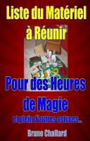 Cover for 'Liste du mat&eacute;riel &agrave; r&eacute;unir pour des heures de Magie (et plein d'autres astuces)'