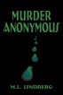 Murder Anonymous by marvin lindberg