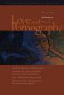 Love and Pornography-Dealing with Porn and Saving your Relationship by Victoria and Garry Prater