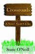 Crossroads: A Novel About Choice by Suzie O'Neill