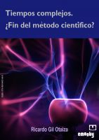 Cover for 'Tiempos Complejos. &iquest;Fin Del M&eacute;todo Cient&iacute;fico?'