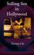 Selling Sex in Hollywood by Thomas Chi