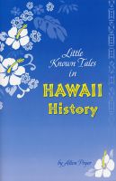 Cover for 'Little Known Tales in Hawaii History'