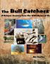 THE BULL CATCHERS - A Unique Journey Into the Wild Heart of Oz by Jim Sayles