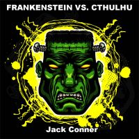 Cover for 'Frankenstein Vs. Cthulhu'