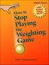 How to Stop Playing the Weighting Game by Gloria Arenson