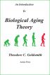 An Introduction to Biological Aging Theory by Theodore Goldsmith