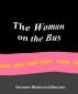 The Woman on the Bus by Dawnette Blackwood-Rhoomes