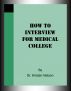 How to Interview for Medical College by Kristen Nelson, D.V.M.