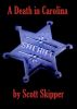 A Death in Carolina by Scott Skipper