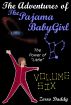 The Adventures of the Pajama BabyGirl: Volume Six by Zorro Daddy