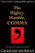 The Mighty, Humble COMMA. by Graham Murray