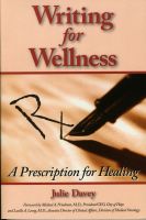 Cover for 'Writing for Wellness: A Prescription for Healing'