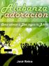 Alabanza y AdoraciÃ³n - CÃ³mo adorar a Dios segÃºn la Biblia by JosÃ© Reina