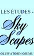 Les Études - SkyScapes by Oluwatosin Ojumu