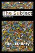 The Subject by Rick Mallery