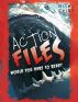 Action Files: would you dare to read? by Miles Kelly
