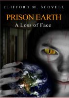 Cover for 'Prison Earth -  A Loss of Face'
