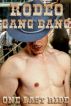 Rodeo Gang Bang: One Last Ride by Vivian Leigh
