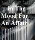 In The Mood For An Affair by Monica P