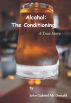 Alcohol: The Conditioning by John Gabriel Mc Donald