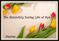 Cover for 'The Absolutely Boring Life of Mya'