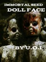 Cover for 'Immortal Seed:Doll Face'