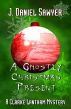 A Ghostly Christmas Present by J. Daniel Sawyer