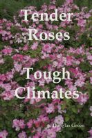 Cover for 'Tender Roses in Tough Climates'