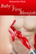 Baby's First Blowjob by Alexandra West