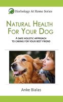 Cover for 'Natural Health for Your Dog: A safe, holistic approach to caring for your best friend'