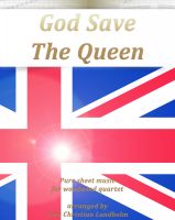 Cover for 'God Save The Queen Pure sheet music for woodwind quartet arranged by Lars Christian Lundholm'