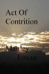 Act of Contrition by Andrew Evich