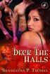 Deck The Halls by Shashauna P Thomas