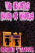 The Haunted House Of Whores by Serena L'Amour