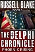 The Delphi Chronicle - 3 - Phoenix Rising by Russell Blake