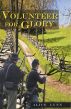 Volunteer for Glory by Alice Lynn