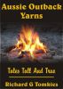 Aussie Outback Yarns by Richard G TOMKIES
