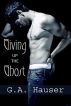 Giving up the Ghost by GA Hauser