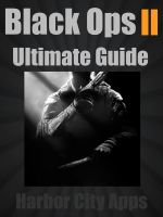 Cover for 'Call of Duty: Black Ops 2 Ultimate Guide (Plus Multiplayer Tips From the Pros)'