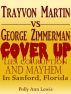 Trayvon Martin Cover UP Lies, Corruption And Mayhem In Sanford, Florida by Pollyann Lewis