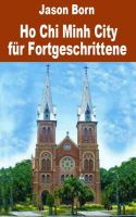 Cover for 'Ho Chi Minh City f&uuml;r Fortgeschrittene'