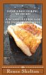 Basic Fish Cooking Methods: A No Frills Guide for Preparing Fresh Fish by Renee Shelton